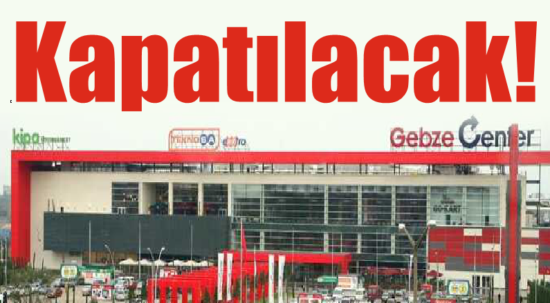 Kapatılacak!