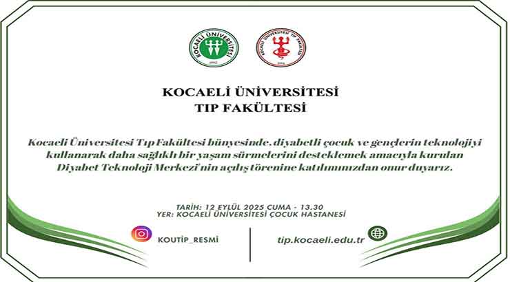 Kocaeli Üniversitesi Tıp Fakültesi bünyesinde, diyabetli çocuk ve gençlerin teknolojiyi kullanarak daha sağlıklı bir yaşam sürmelerini desteklemek amacıyla kurulan Diyabet Teknoloji Merkezi’nin açılış töreni 12 Eylül Cuma günü saat 13.30’da Kocaeli Üniversitesi Çocuk Hastanesi’nde gerçekleştirilecektir. Bilgilerinize sunarız. 