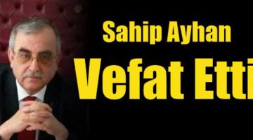 Sahip Ayhan vefat etti