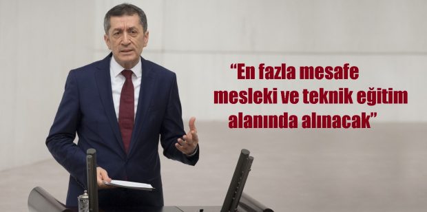 “En fazla mesafe mesleki ve teknik eğitim alanında alınacak”