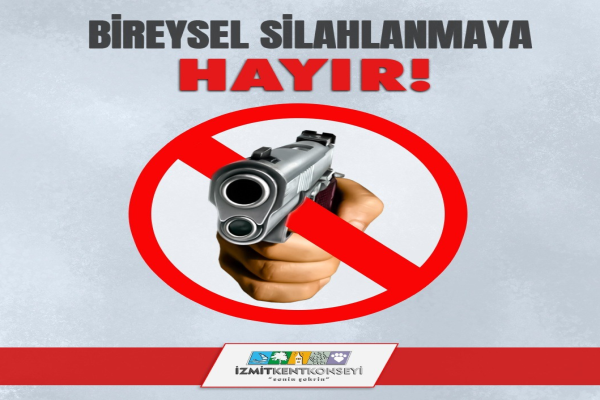 Yetkililere çağrı: Bireysel silahlanmanın önüne geçilsin!