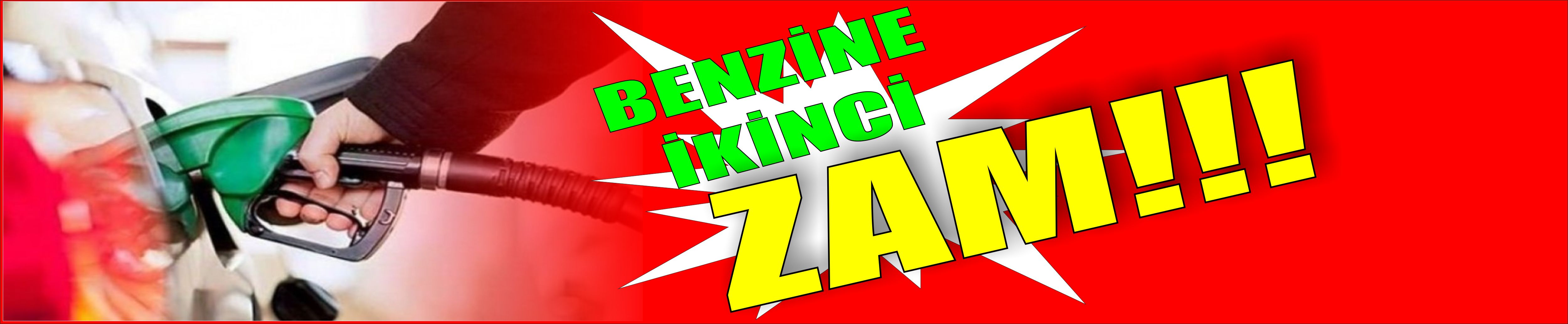 Benzine ikinci ZAM!