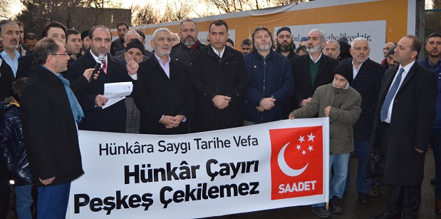 Saadet Partisi olarak Hünkar Çayırı’nın takipçisi olacağız