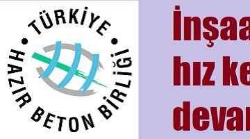 İnşaat faaliyetleri hız kesmeden devam ediyor