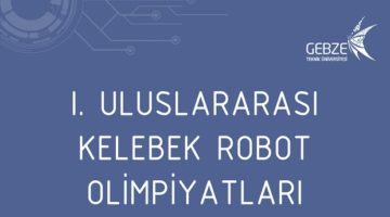 Robotlar GTÜ’ de yarışacak.