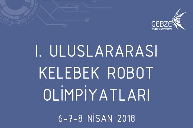 Robotlar GTÜ’ de yarışacak.