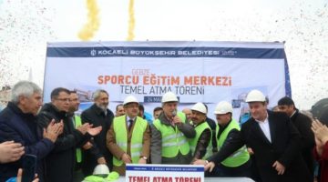 Gebze Sporcu Eğitim Merkezi’nin temeli atıldı