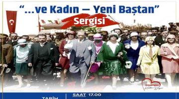 “Ve Kadın – Yeni Baştan” Sergisi