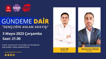 Ersin ER’le “Gündeme Dair”