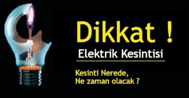 Dikkat! Elektrikler Kesilecek