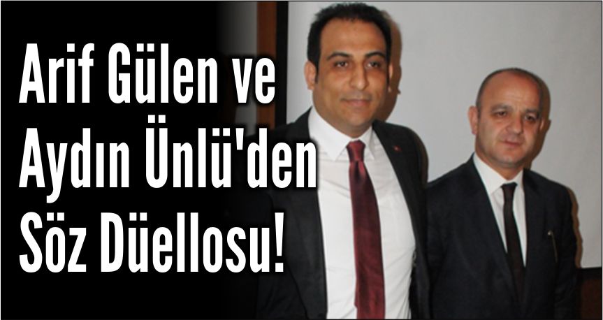 MHP’de Gülen ve Ünlü’den Söz Düellosu