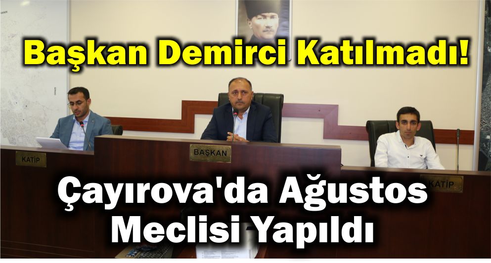 Çayırova’da Ağustos Meclisi Yapıldı