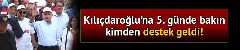 Kılıçdaroğlu’nun ‘Adalet Yürüyüşü’ 5. gününde
