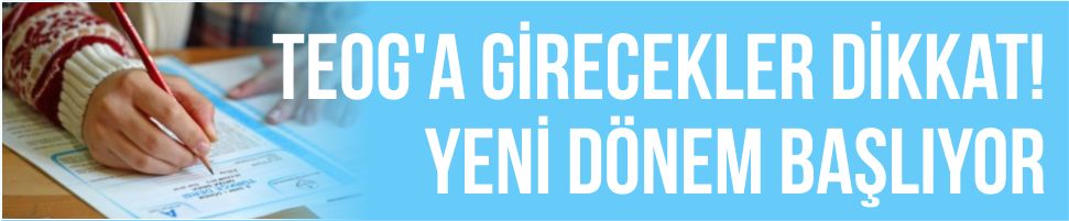 MEB açıkladı: TEOG’a girecekler dikkat! Yeni dönem başlıyor