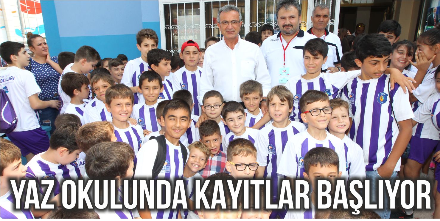 YAZ OKULUNDA KAYITLAR BAŞLIYOR