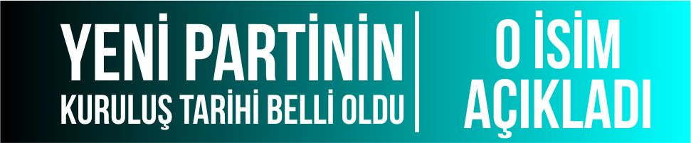 Yeni partinin kuruluş tarihi belli oldu